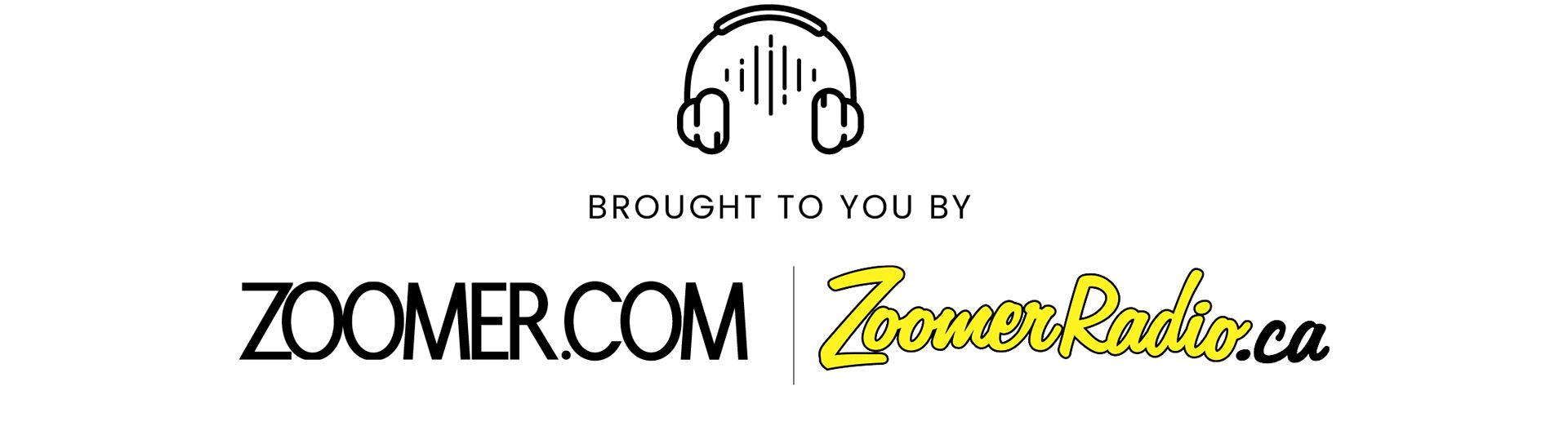 Brought to you by Zoomer.com and ZoomerRadio.ca